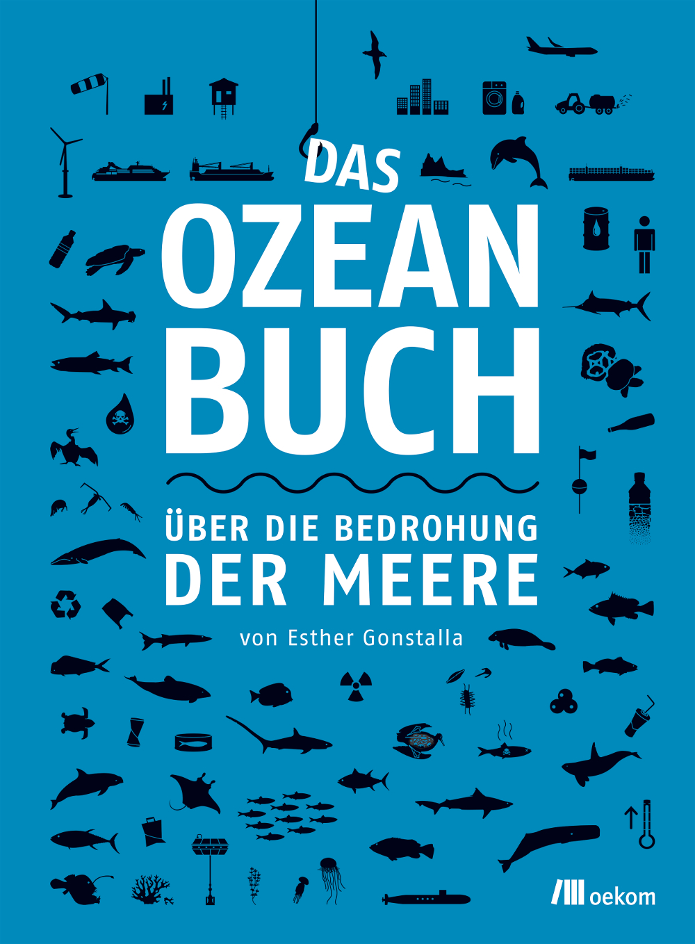 Das Ozeanbuch. Über die Bedrohung der Meere.