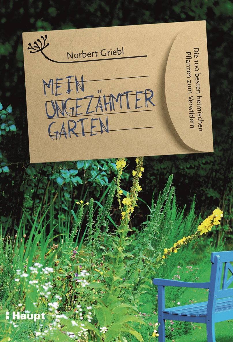 Buchcover zu 'Mein ungezähmter Garten' von Norbert Griebl